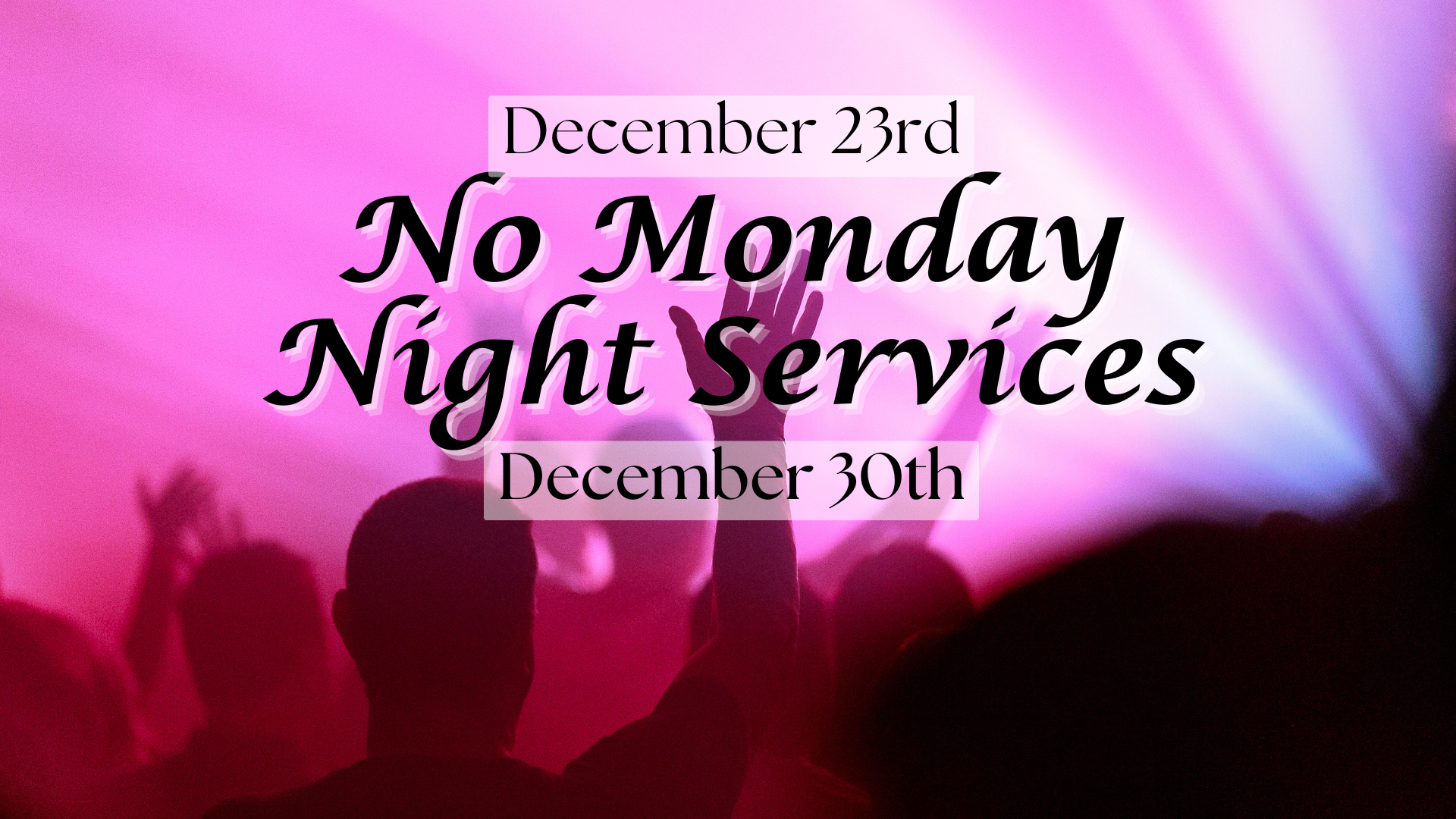 Featured image for No Monday Night Services