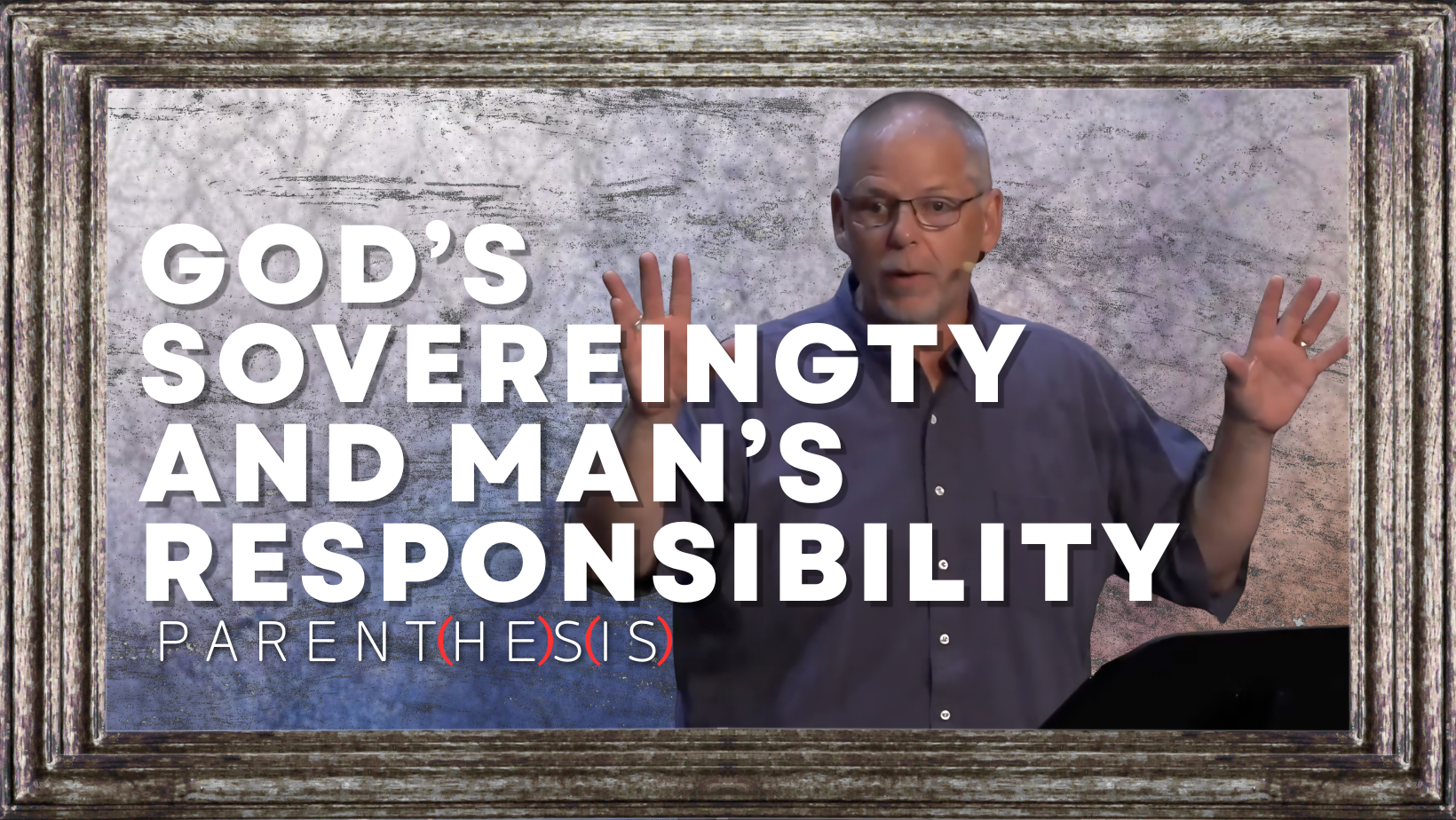 Featured image for “God’s Sovereignty and Man’s Responsibility”
