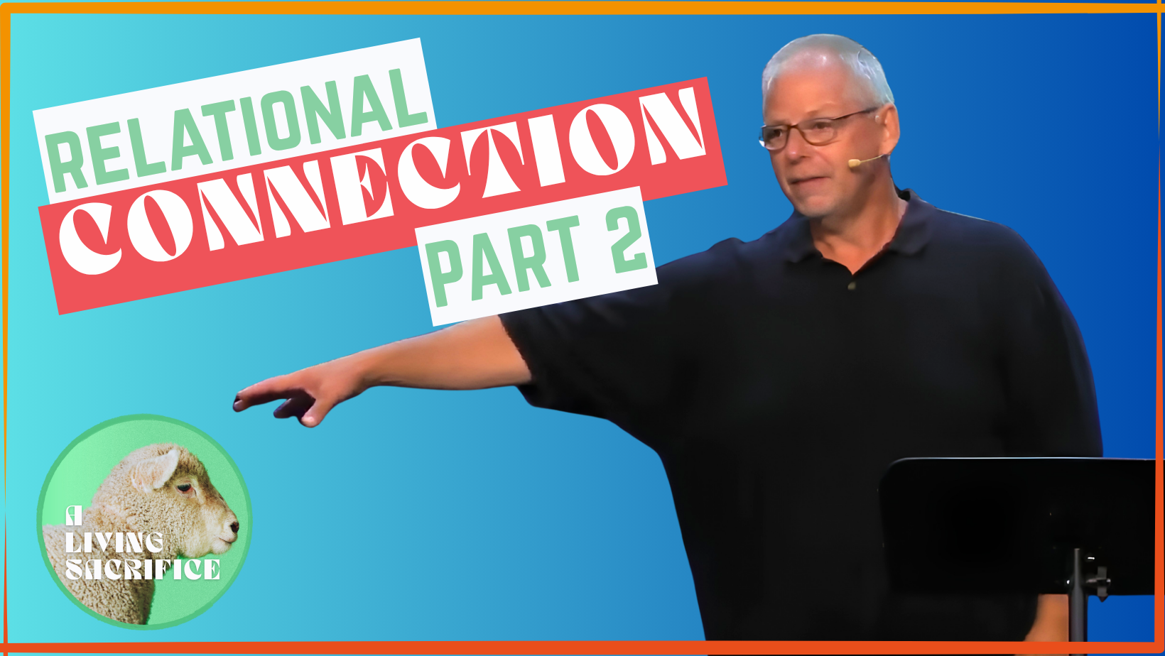 Featured image for “Relational Connection – Part 2”