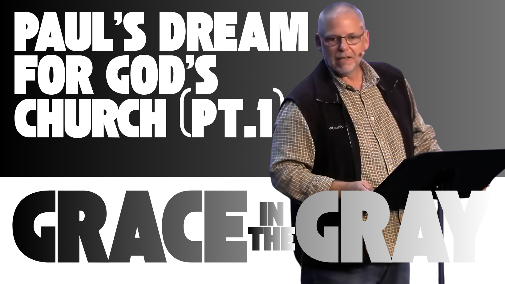 Featured image for “Paul’s Dream for God’s Church- Part 1”